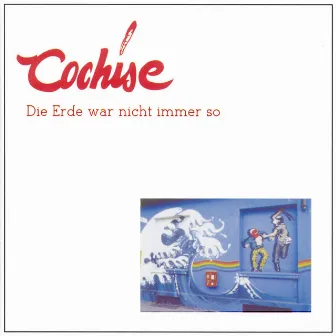 Die Erde war nicht immer so by Cochise