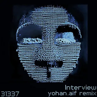 Interview (yohan.aif Remix) by 31337