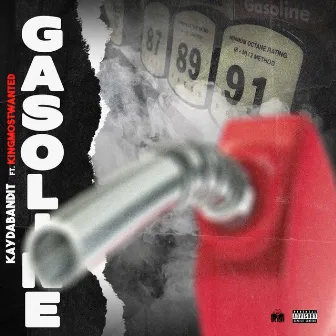 Gasoline by KayDaBandIt