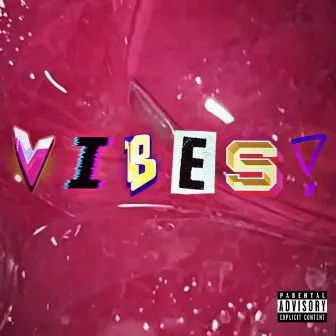 Vibes by LilDrip22