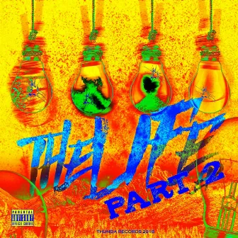 The Life Part 2 by King Thunda