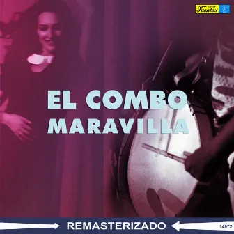 El Combo Maravilla by El Combo Maravilla