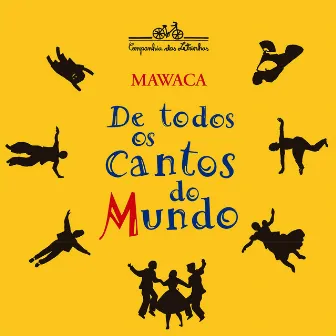 De Todos os Cantos do Mundo by Mawaca