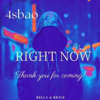 Right now by 4sbao