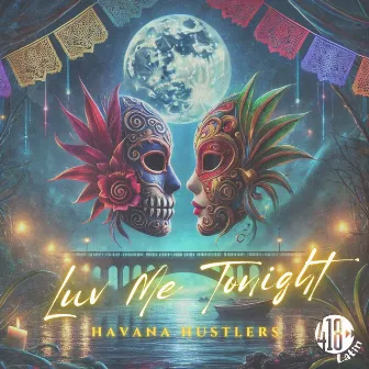 Luv Me Tonight by Havana Hustlers