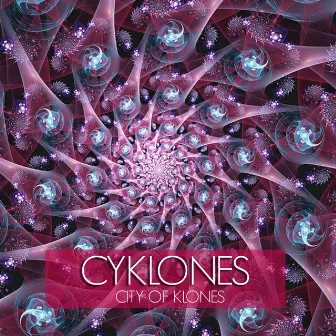 City Of Klones by Cyklones