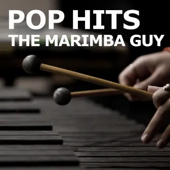 Pop Hits by Marimba Guy