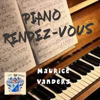 Piano Rendez-Vous by Maurice Vander