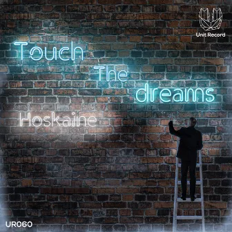 Touch the Dreams by Hoskaine