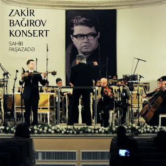 Zakir Bağırov Konsert by Zakir Bağırov