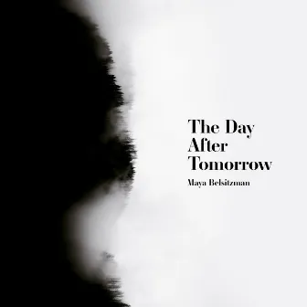 The Day After Tomorrow by Maya Belsitzman