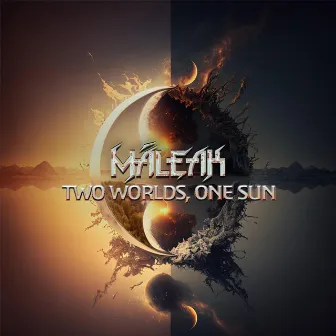 Two Worlds, Øne Sun by Máleak