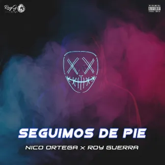 Seguimos de Pie by Nico Ortega