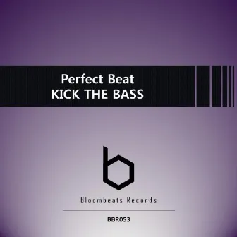 Kick The Bass by Perfect Beat