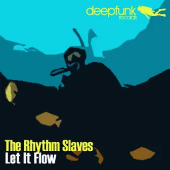 Let It Flow by Rhythm Slaves