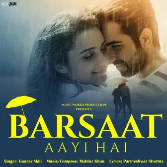 Barsaat Aayi Hai by Gaurav Mali