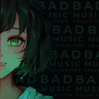 BAD MUSIC COLLECTION by Neelame