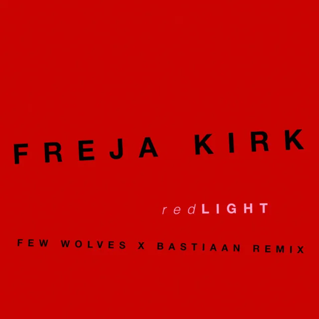 Red Light - Few Wolves X Bastiaan Remix