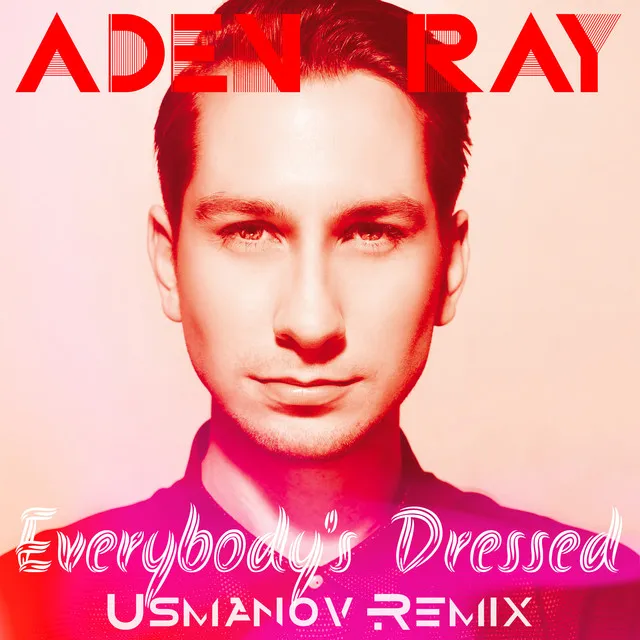 Everybody's Dressed - Usmanov Remix