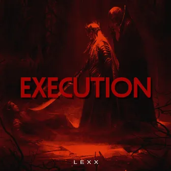 Execution by LEXX