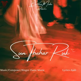 Sun Thehar Ruk by Fame Muzic