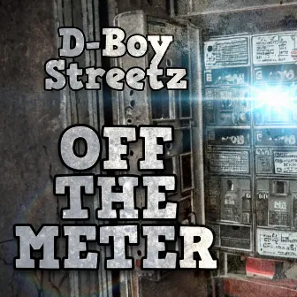 Off the Meter by D-Boy Streetz