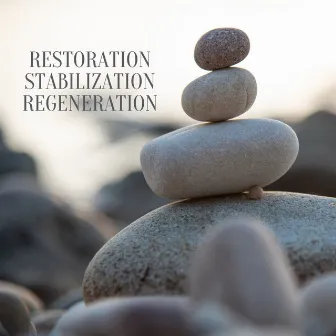 Restoration, Stabilization, Regeneration by Ben Silence