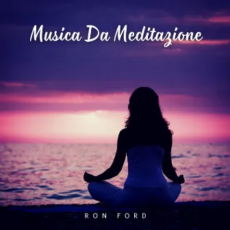 Musica da meditazione by Ron Ford