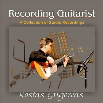 Kostas Grigoreas: Recording Guitarist by Kostas Grigoreas