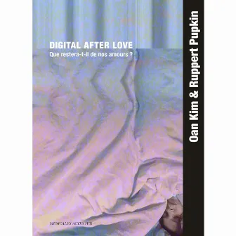 Digital After-Love by Ruppert Pupkin