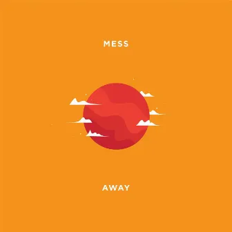 Away by Mess