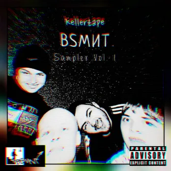 Kellertape Sampler Vol. 1 by BSMNT