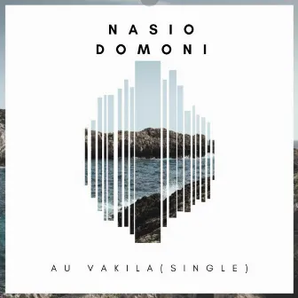 Au Vakila by Nasio Domoni