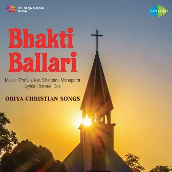 Bhakti Ballari by Pranab Kishore Patnaik