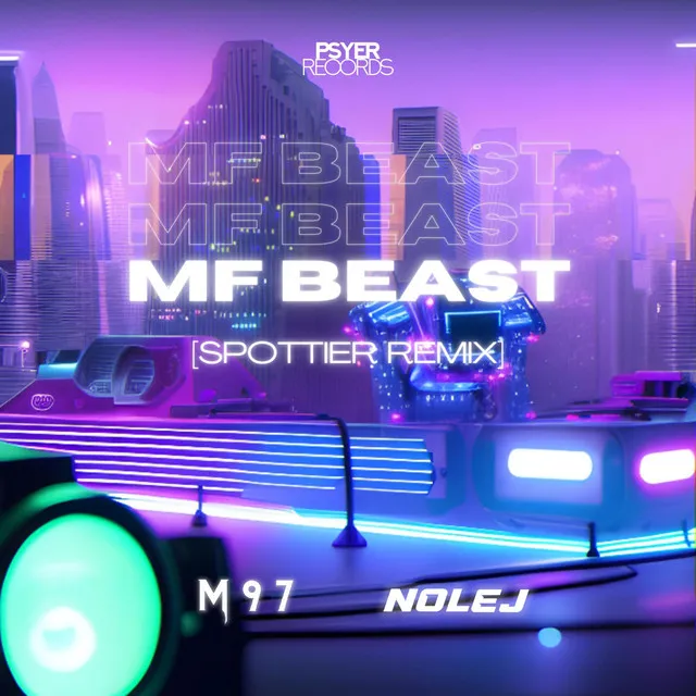 MF Beast - Spottier Remix