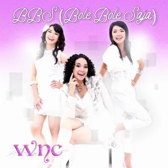 BBS (Bole Bole Saja) by WNC