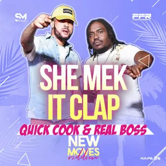 She Mek It Clap by Quick Cook