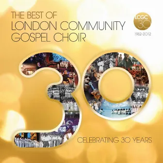 The Best of London Community Gospel Choir by London Community Gospel Choir