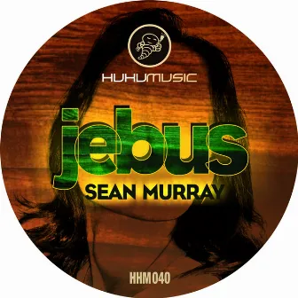 Jebus by Sean Murray