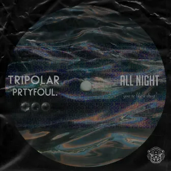 ALL NIGHT by TRIPOLAR