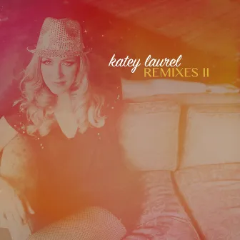 Remixes II by Katey Laurel