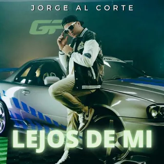 Lejos de mi by Jorge Al Corte