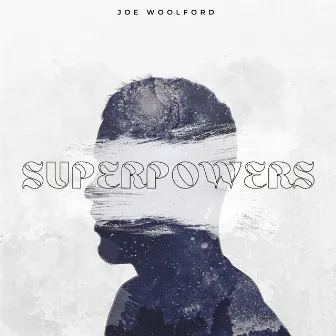 Superpowers by Joe Woolford