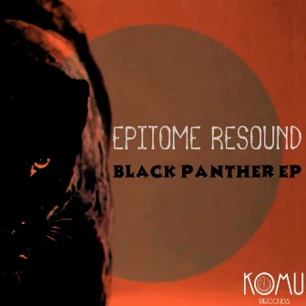 Black Panther EP by Epitome Resound