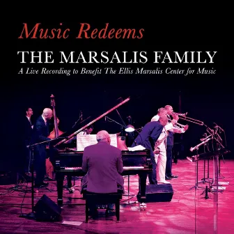 Music Redeems (Live) by The Marsalis Family