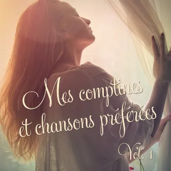 Mes chansons et comptines préférées, Vol. 1 by Compilation Mes Comptines