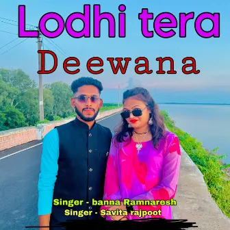 Lodhi Tera Deewana by Unknown Artist