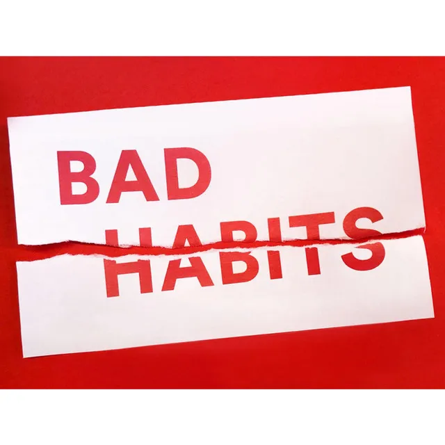 Bad Habits