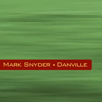 Danville by Mark Snyder