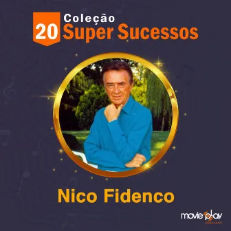 Coleção 20 Super Sucessos: Nico Fidenco by Nico Fidenco